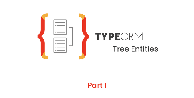 Working with Typeorm Tree Entities - Part 1