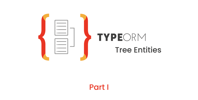 Working with Typeorm Tree Entities - Part 1